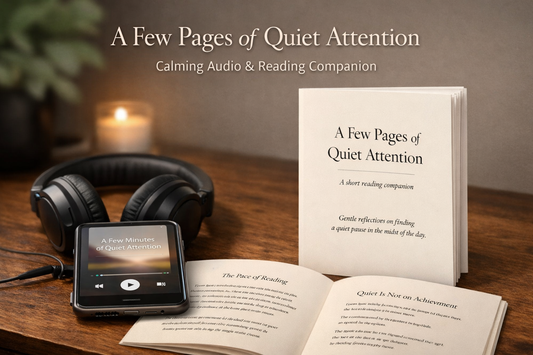 A Few Pages of Quiet Attention
